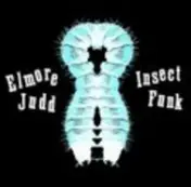 Elmore Judd - Insect Funk