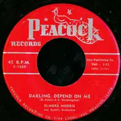 Elmore Morris - Darling, Depend On Me