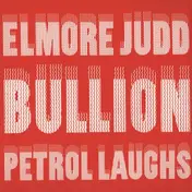 Elmore Judd - Petrol Laughs