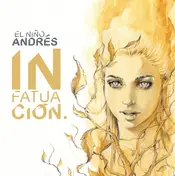 El Nino Andres - INFATUACION