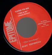 Eloy Espinoza - Come to me / I can't help it