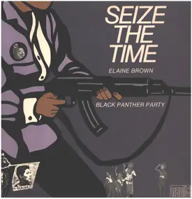 Elaine Brown - Seize The Time - Black Panther Party