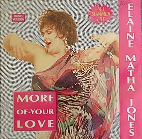 Elaine Matha Jones, Elaine Mata Jones - More Of Your Love