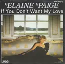 7inch Vinyl Single - Elaine Paige - If You Don't Want My Love
