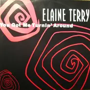 Elaine Terry - You Got Me Turnin' Around