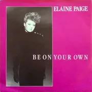 7'' - Elaine Paige - Be On Your Own