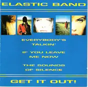 The Elastic Band - Get It Out