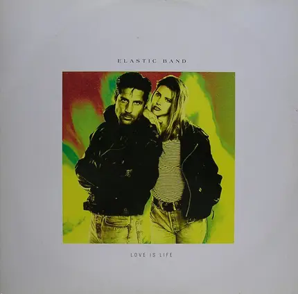Elastic Band - Love Is Life