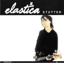 CD Single - Elastica - Stutter