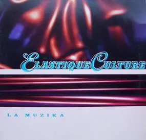 Elastique Culture - La Muzika