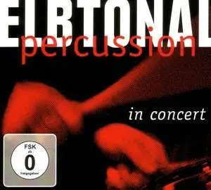 Elbtonal Percussion - In Concert -Cd+Dvd-