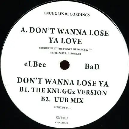 Elbee Bad - Don't Wanna Lose Ya Love
