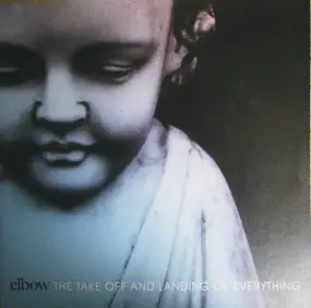 Elbow - The Take Off and Landing of Everything