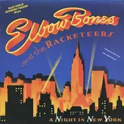 Elbow Bones And The Racketeers - A Night In New York (Extended Version)