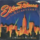 7'' - Elbow Bones And The Racketeers - A Night In New York