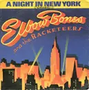 7inch Vinyl Single - Elbow Bones And The Racketeers - A Night In New York