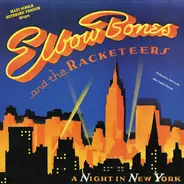 Elbow Bones And The Racketeers - A Night In New York