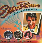 LP - Elbow Bones And The Racketeers - New York At Dawn