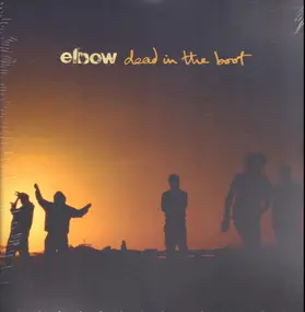 Elbow - Dead In The Boot