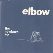 Elbow - The Newborn Ep