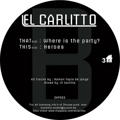 El Carlitto - Where Is The Party?