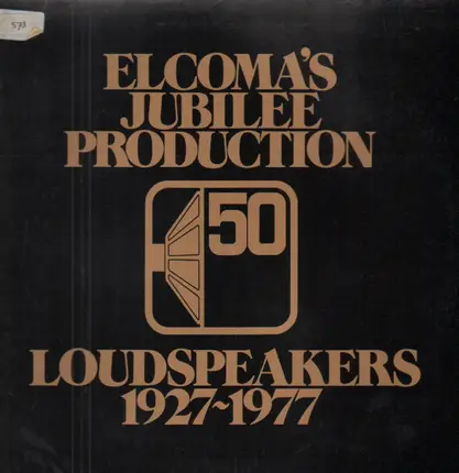 Elcoma's Jubilee Production - Loudspeakers 1927 - 1977