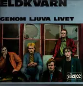 Eldkvarn - Genom Ljuva Livet