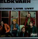 LP - Eldkvarn - Genom Ljuva Livet