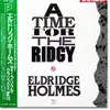 LP - Eldridge Holmes - A Time For The Ridgy - Deep Soul Classics Vol. 17 - without Obi