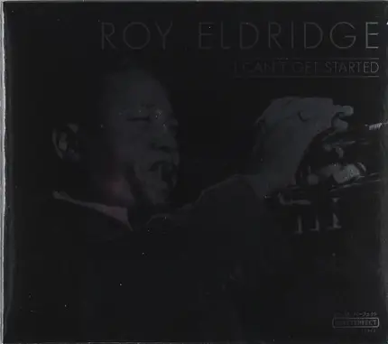 Roy Eldrige - I CAN'T GET STARTED