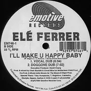 12inch Vinyl Single - Elé Ferrer - I'll Make U Happy Baby