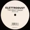 12inch Vinyl Single - Elettrodust - The Right Crash (Na Na Na)