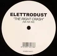 Elettrodust - The Right Crash (Na Na Na)