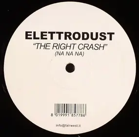 Elettrodust - The Right Crash (Na Na Na)