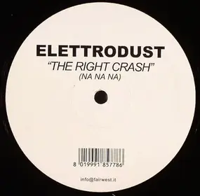 Elettrodust - The Right Crash (Na Na Na)