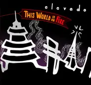 Elevado - This World Is on Fire
