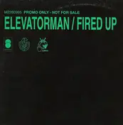 Elevatorman - Fired Up