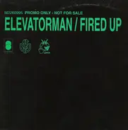 Elevatorman - Fired Up