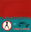 12inch Vinyl Single - Elevatorman - Funk & Drive
