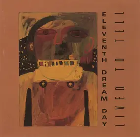 Eleventh Dream Day - Lived to Tell