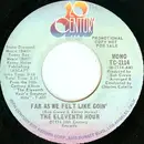 7inch Vinyl Single - Eleventh Hour - Far As We Felt Like Goin'