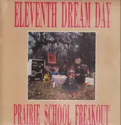 LP - Eleventh Dream Day - Prairie School Freakout