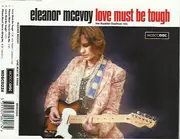 CD Single - Eleanor McEvoy - Love Must Be Tough