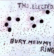 The Elected - Bury Me in My Rings