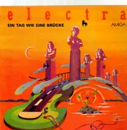 Electra - Ein Tag Wie Eine Brucke