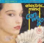 Electric Mind - Can We Go