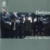Electrico - Love In New Wave