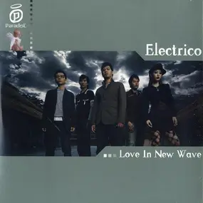 Electrico - Love In New Wave