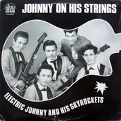 Electric Johnny And His Skyrockets - Johnny On His Strings