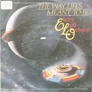 7'' - Electric Light Orchestra - The Way Life's Meant To Be/Wishing